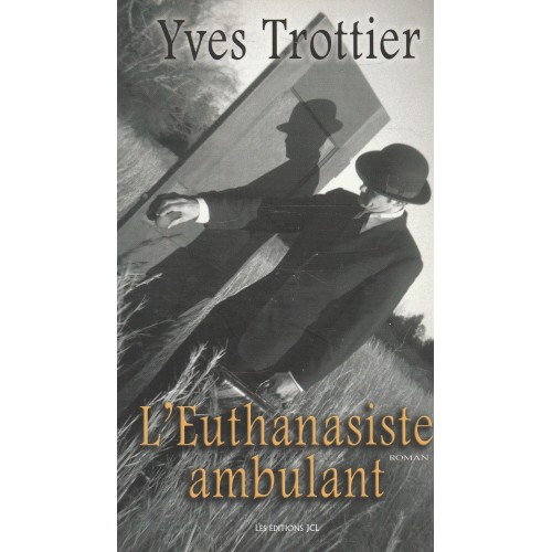 L'euthanasiste ambulant Yves Trottier